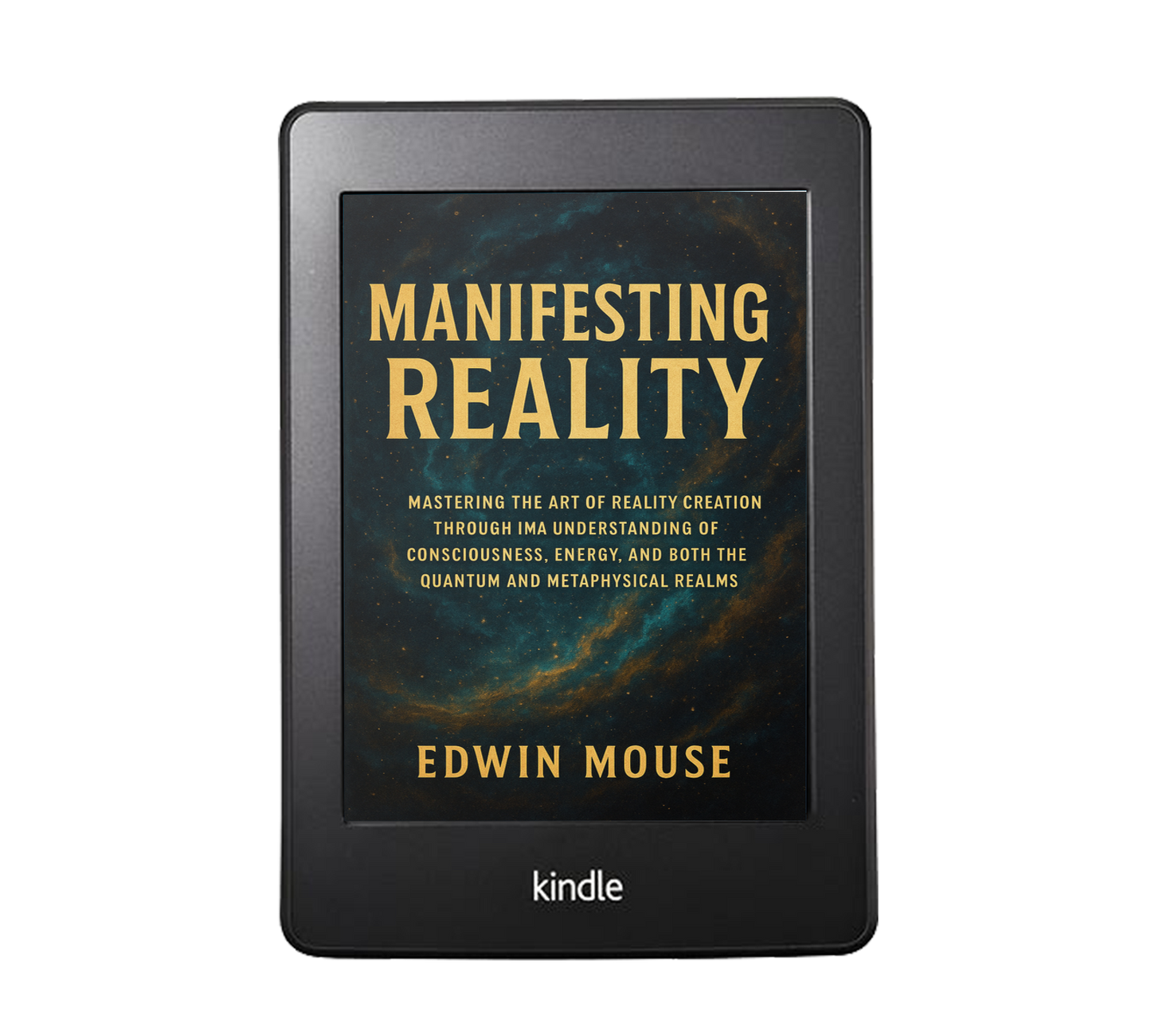 Manifesting Reality - Edwin Mouse (+Free Audio Book)
